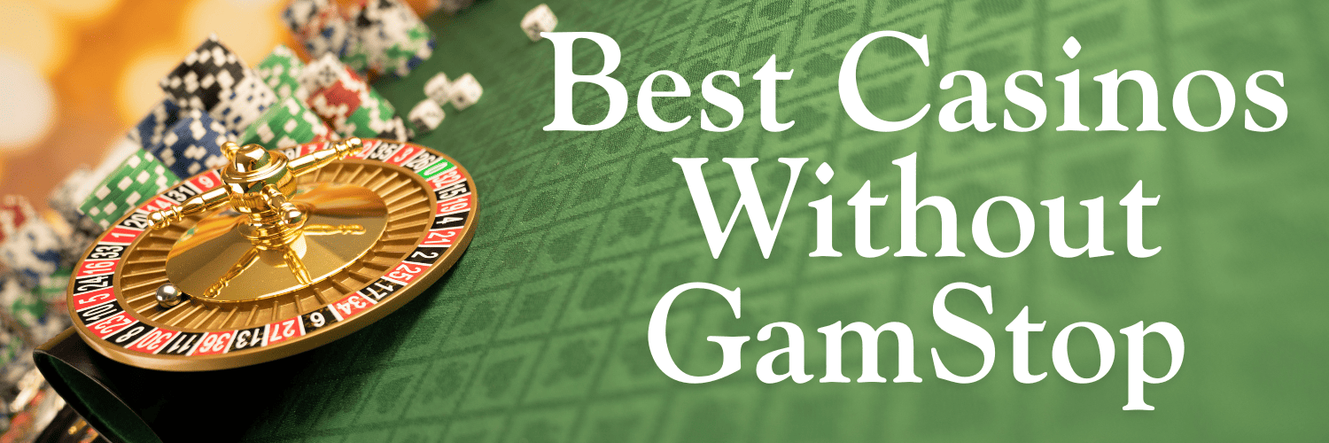 Discovering the Best Casinos Not on GamStop