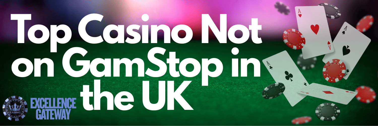 Discovering the Best Casinos Not on GamStop